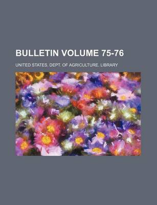 Book cover for Bulletin Volume 75-76