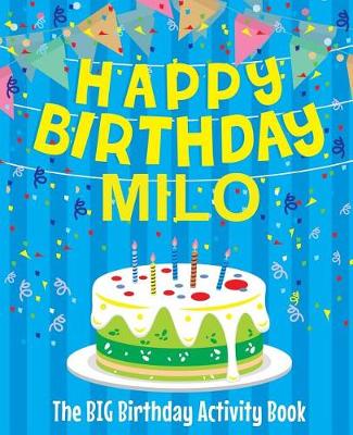 Book cover for Happy Birthday Milo - The Big Birthday Activity Book