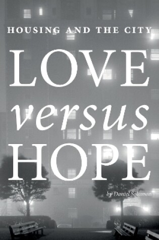 Cover of Housing and the City: Love versus Hope