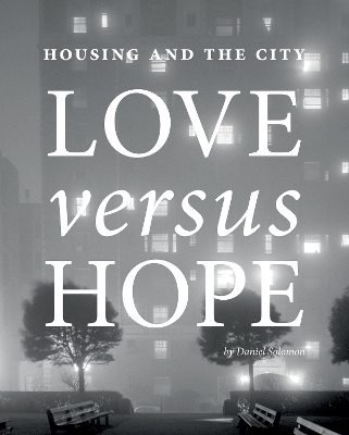 Book cover for Housing and the City: Love versus Hope