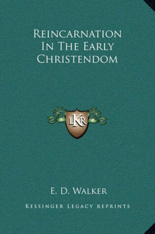 Cover of Reincarnation in the Early Christendom