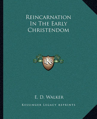 Book cover for Reincarnation in the Early Christendom