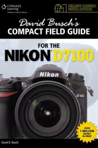 Cover of David Busch's Compact Field Guide for the Nikon D7100