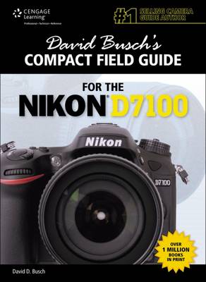 Book cover for David Busch's Compact Field Guide for the Nikon D7100