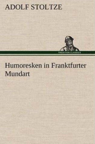 Cover of Humoresken in Franktfurter Mundart