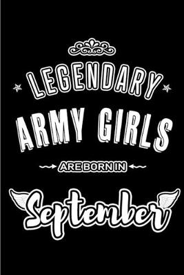 Book cover for Legendary Army Girls are born in September