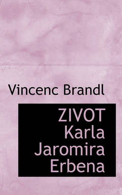 Book cover for Zivot Karla Jaromira Erbena