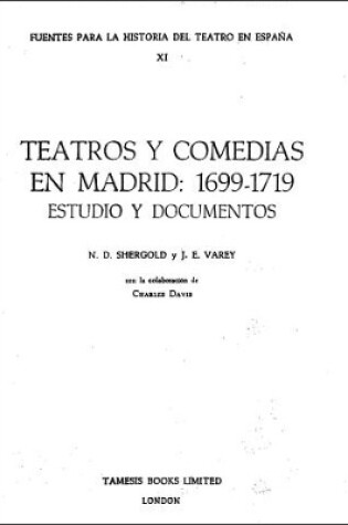 Cover of Teatros y Comedias en Madrid: 1699-1719