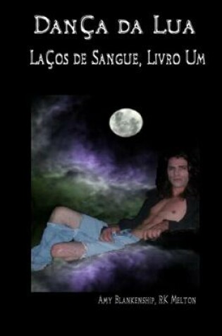 Cover of Dança da Lua (Laços de Sangue, Livro Um)