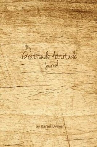 Cover of My Gratitude Attitude Journal