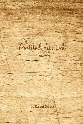 Cover of My Gratitude Attitude Journal