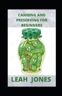 Book cover for Canning and Preserving For Beginners