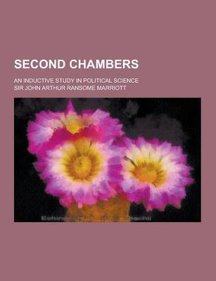 Book cover for Second Chambers; An Inductive Study in Political Science