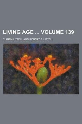 Cover of Living Age Volume 139