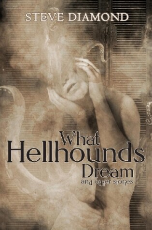 Cover of What Hellhounds Dream