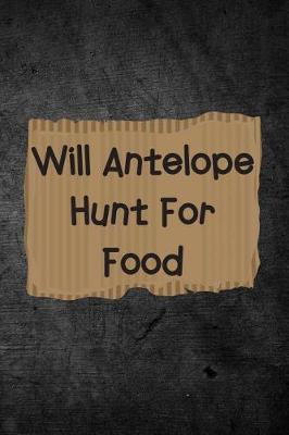 Book cover for Will Antelope Hunt For Food