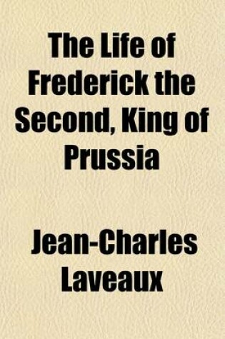 Cover of The Life of Frederick the Second, King of Prussia (Volume 2)