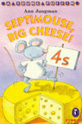 Cover of Septimouse, Big Cheese!