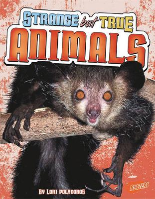 Cover of Strange But True Animals