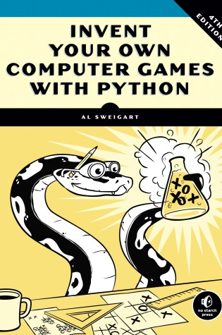 Cover of Invent Your Own Computer Games with Python, 4th Edition