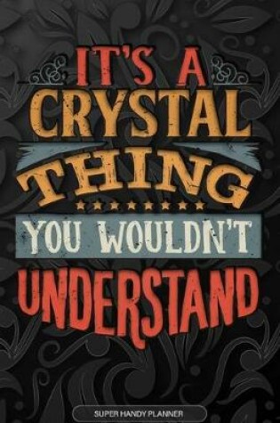 Cover of It's A Crystal Thing You Wouldn't Understand