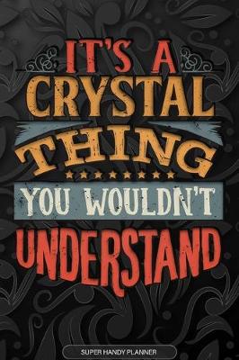 Book cover for It's A Crystal Thing You Wouldn't Understand