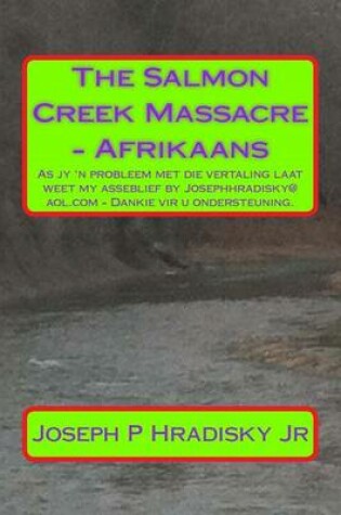 Cover of The Salmon Creek Massacre - Afrikaans