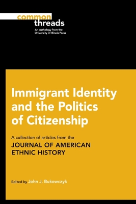 Book cover for Immigrant Identity and the Politics of Citizenship