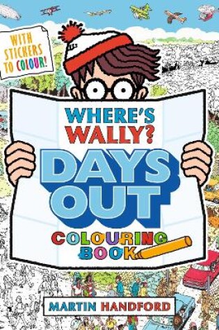 Cover of Where's Wally? Days Out: Colouring Book