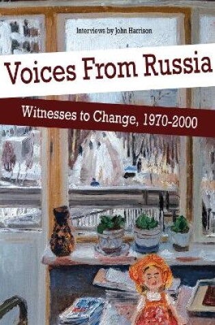 Cover of Voices From Russia, Witnesses to Change, 19709-2000