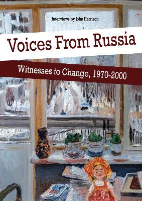 Book cover for Voices From Russia, Witnesses to Change, 19709-2000