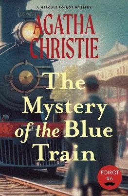 Book cover for The Mystery of the Blue Train (Warbler Classics Annotated Edition)