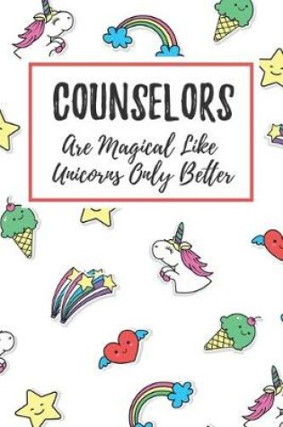 Cover of Counselors Are Magical Like Unicorns Only Better
