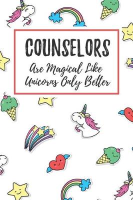 Book cover for Counselors Are Magical Like Unicorns Only Better