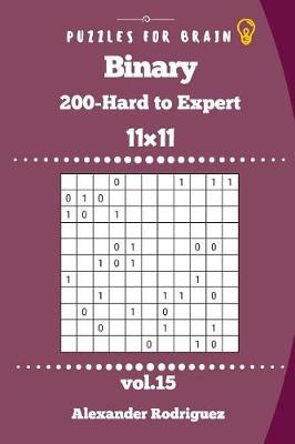 Book cover for Puzzles for Brain - Binary 200 Hard to Expert 11x11 vol. 15