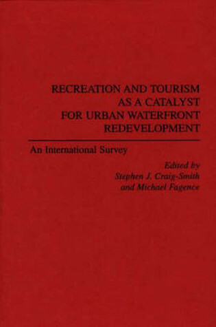 Cover of Recreation and Tourism as a Catalyst for Urban Waterfront Redevelopment