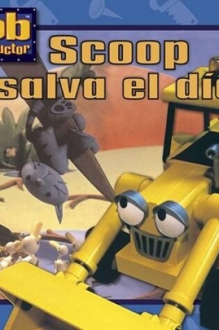Cover of Scoop Salva El Dia (Scoop Saves the Day)