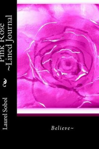 Cover of Pink Rose Lined Journal