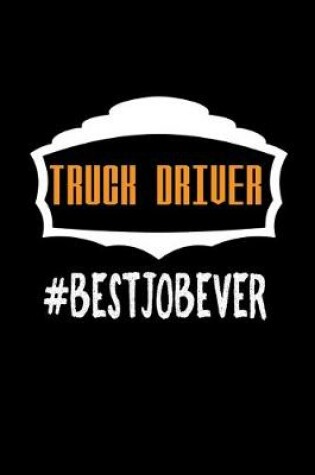 Cover of Truck driver #bestjoever