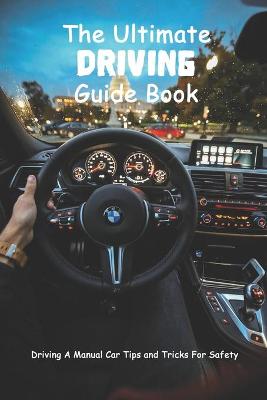 Book cover for The Ultimate Driving Guide Book