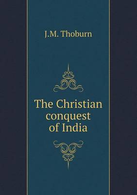 Book cover for The Christian conquest of India