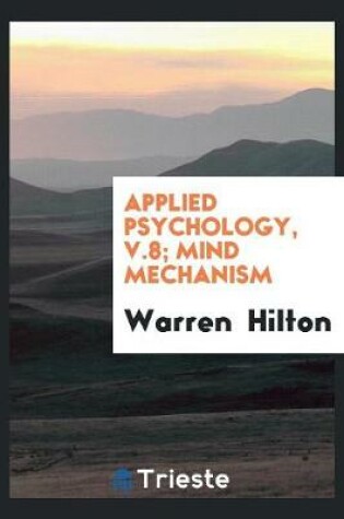 Cover of Applied Psychology, V.8; Mind Mechanism