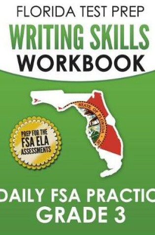 Cover of FLORIDA TEST PREP Writing Skills Workbook Daily FSA Practice Grade 3