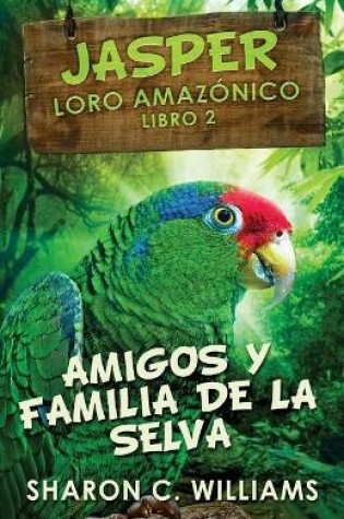 Cover of Amigos y Familia de la Selva