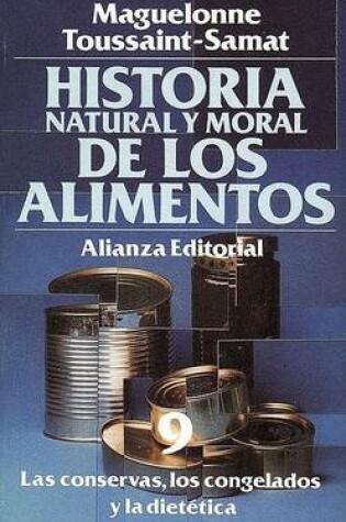 Cover of Historia Natural y Moral de Los Alimentos 9