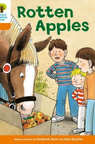 Cover of Oxford Reading Tree: Level 6: More Stories A: Rotten Apples