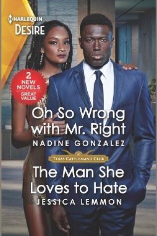 Cover of Oh So Wrong with Mr. Right & the Man She Loves to Hate