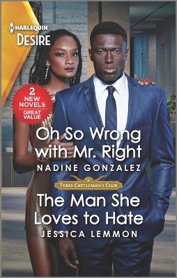 Cover of Oh So Wrong with Mr. Right & the Man She Loves to Hate