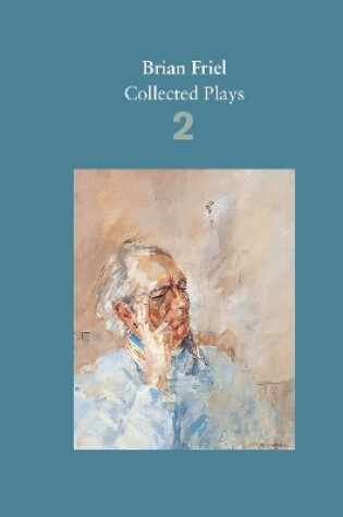 Cover of Brian Friel: Collected Plays – Volume 2