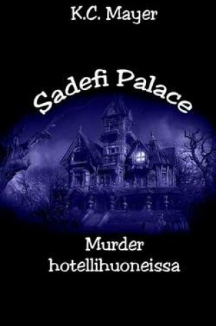 Cover of Sadefi Palace Murder Hotellihuoneissa